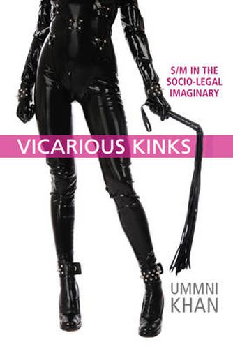 Vicarious Kinks: S/M in the Socio-Legal Imaginary