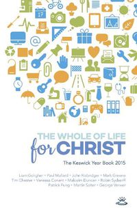Cover image for Keswick Yearbook 2015: The Whole Of Life For Christ