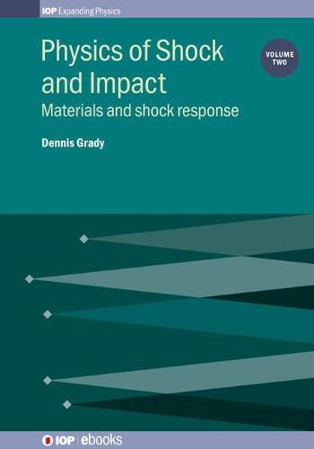 Cover image for Physics of Shock and Impact: Volume 2: Materials and shock response