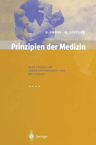 Cover image for Prinzipien der Medizin: Eine UEbersicht ihrer Grundlagen und Methoden