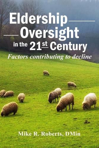 Cover image for Eldership Oversight in the Twenty-First Century: : Factors Contributing to Decline