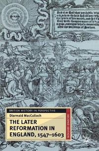 Cover image for The Later Reformation in England, 1547-1603