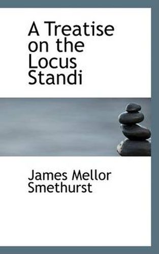 Cover image for A Treatise on the Locus Standi