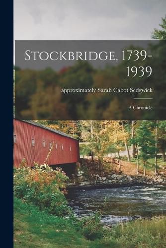 Cover image for Stockbridge, 1739-1939; a Chronicle