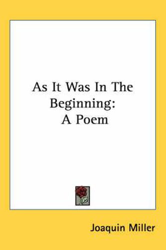 Cover image for As It Was in the Beginning: A Poem