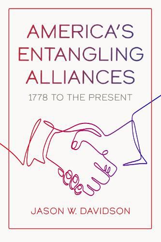 Cover image for America's Entangling Alliances: 1778 to the Present