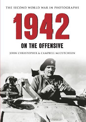 1942 The Second World War in Photographs: On the Offensive