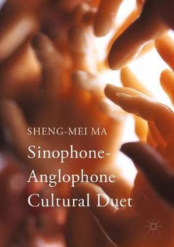 Cover image for Sinophone-Anglophone Cultural Duet