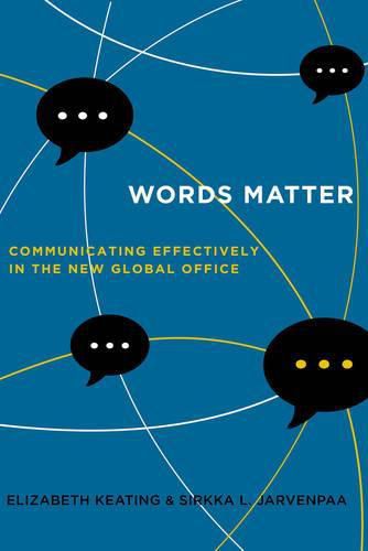 Cover image for Words Matter: Communicating Effectively in the New Global Office