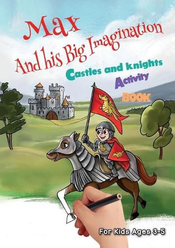 Cover image for Max and his Big Imagination - Castles and Knights Activity Book