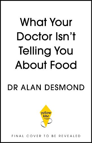 Cover image for What Your Doctor Isn't Telling You About Food