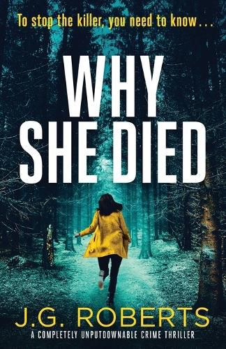 Cover image for Why She Died: A completely unputdownable crime thriller