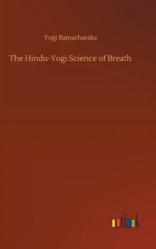 Cover image for The Hindu-Yogi Science of Breath