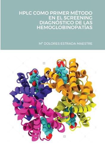 Cover image for HPLC Como Primer Metodo En El Screening Diagnostico de Las Hemoglobinopatias