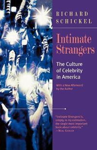 Cover image for Intimate Strangers: The Culture of Celebrity