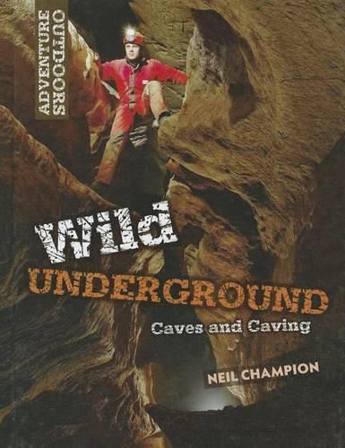 Cover image for Wild Underground: Caves and Caving