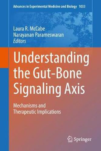 Cover image for Understanding the Gut-Bone Signaling Axis: Mechanisms and Therapeutic Implications