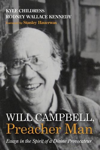 Will Campbell, Preacher Man: Essays in the Spirit of a Divine Provocateur