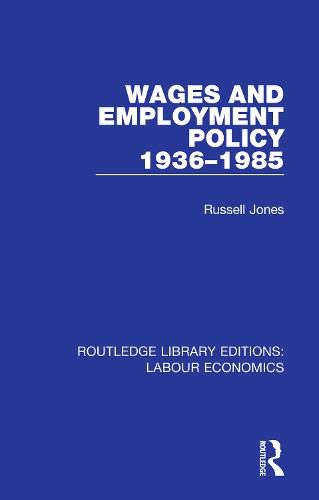 Wages and Employment Policy 1936-1985