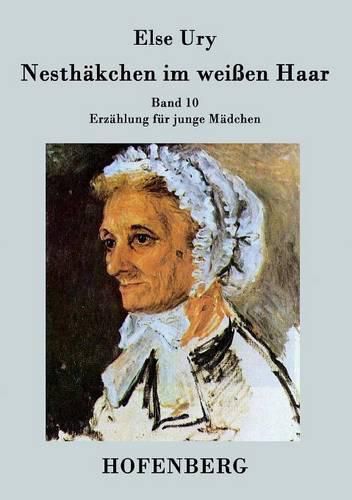 Cover image for Nesthakchen im weissen Haar: Band 10 Erzahlung fur junge Madchen