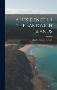 Cover image for A Residence in the Sandwich Islands