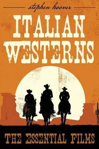 Cover image for Italian Westerns: The Essential Films