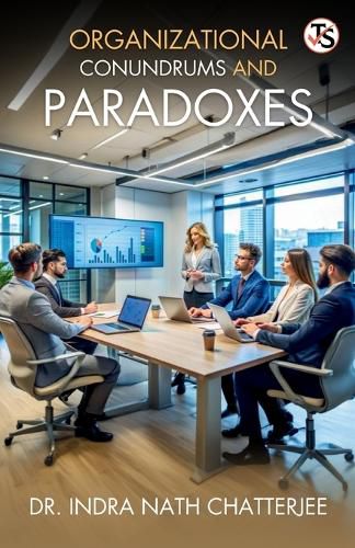 Cover image for Organizational Conundrum And Paradoxes