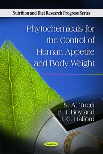 Cover image for Phytochemicals for the Control of Human Appetite & Body Weight