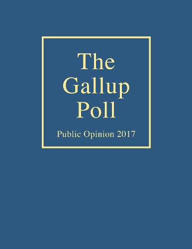 Cover image for The Gallup Poll: Public Opinion 2017