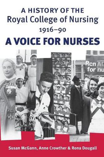 Cover image for A History of the Royal College of Nursing 1916-90: A Voice for Nurses