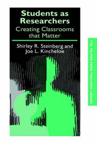Cover image for Students as Researchers: Creating Classrooms that Matter