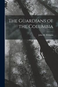 Cover image for The Guardians of the Columbia