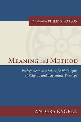 Meaning and Method: Prolegomena to a Scientific Philosophy of Religion and a Scientific Theology