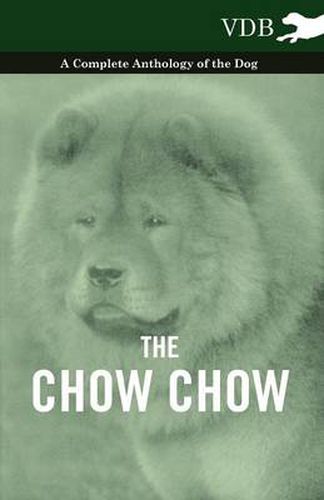 Cover image for The Chow Chow - A Complete Anthology of the Dog -