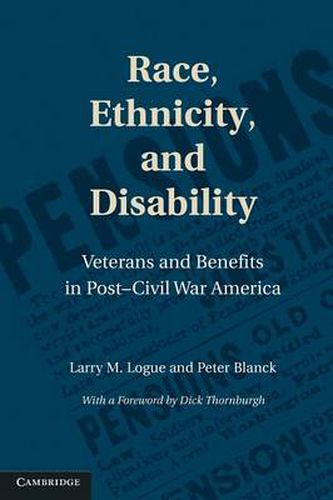 Race, Ethnicity, and Disability: Veterans and Benefits in Post-Civil War America