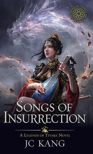 Cover image for Songs of Insurrection: A Legends of Tivara Story