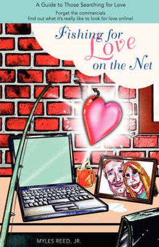 Cover image for Fishing for Love on the Net: A Guide to Those Searching for Love