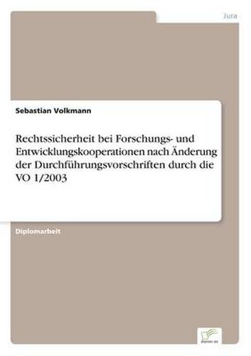 Cover image for Rechtssicherheit bei Forschungs- und Entwicklungskooperationen nach AEnderung der Durchfuhrungsvorschriften durch die VO 1/2003