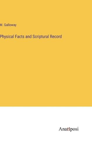 Cover image for Physical Facts and Scriptural Record