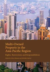 Cover image for Multi-Owned Property in the Asia-Pacific Region: Rights, Restrictions and Responsibilities