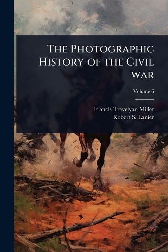 Cover image for The Photographic History of the Civil war