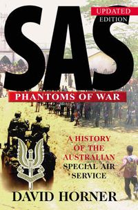 Cover image for SAS : Phantoms of War: A history of the Australian Special Air Service