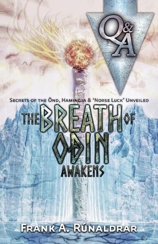 Cover image for The Breath of Odin Awakens - Questions & Answers: Secrets of the Ond, Hamingja & Norse Luck Unveiled