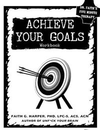 Cover image for Achieve Your Goals: The Workbook