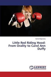 Cover image for Little Red Riding Hood: From Orality to Carol Ann Duffy