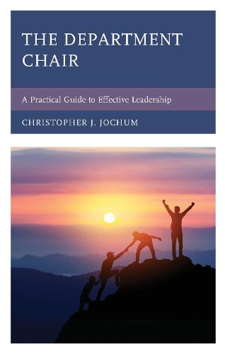 Cover image for The Department Chair: A Practical Guide to Effective Leadership