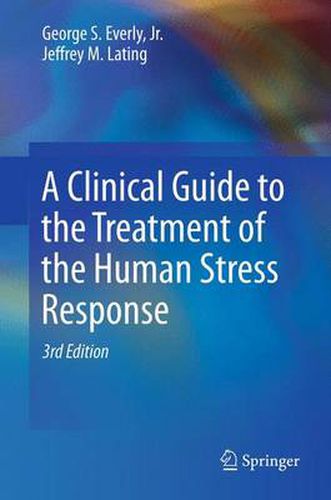 A Clinical Guide to the Treatment of the Human Stress Response