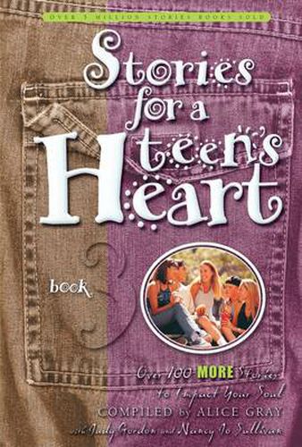 Cover image for Stories for a Teen's Heart (Book 3): Over One Hundred Treasures to Touch your Soul