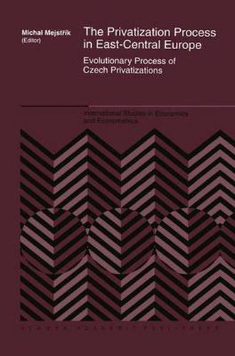 Cover image for The Privatization Process in East-Central Europe: Evolutionary Process of Czech Privatization