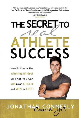 Cover image for The Secret to Real Athlete Success: How To Create The Winning Mindset so That You Can WIN as an Athlete and WIN in Life!